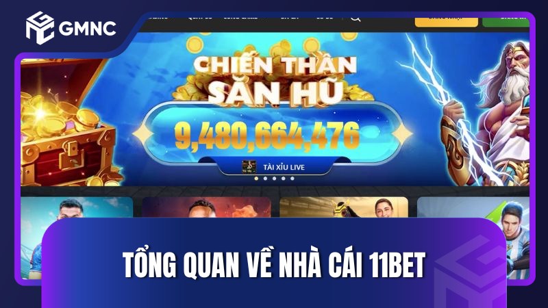 Tổng quan về nhà cái 11bet