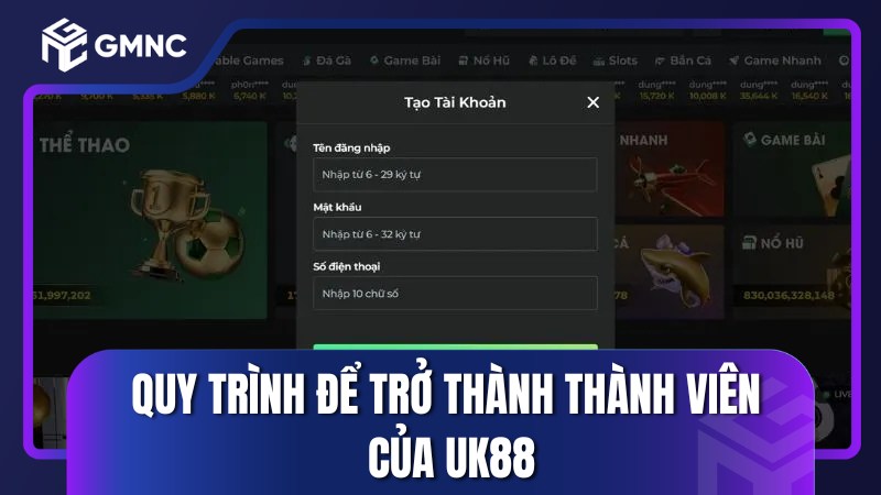 Quy trình để trở thành thành viên của UK88