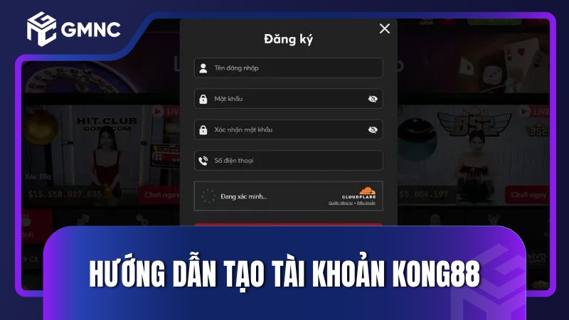 Hướng dẫn tạo tài khoản KONG88